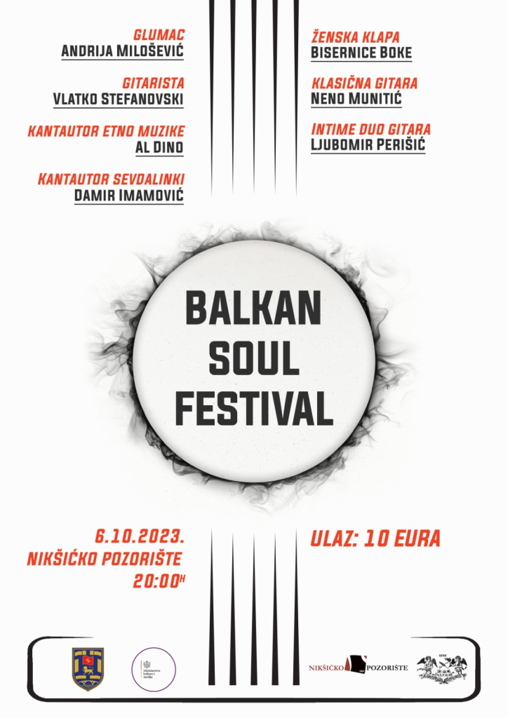 Dođite na premijerno izdanje novog “Balkan Soul Festival” u Nikšićkom pozorištu